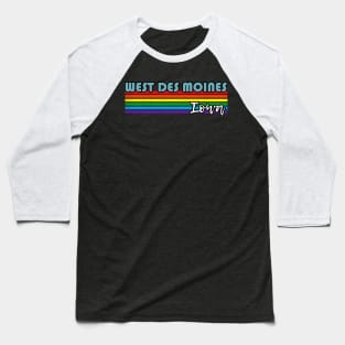 West Des Moines Iowa Pride Shirt West Des Moines LGBT Gift LGBTQ Supporter Tee Pride Month Rainbow Pride Parade Baseball T-Shirt